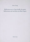 Reflexions sur et d'une feuille de papier Reflexionen auf und ub Reflexions sur et d'une feuille de papier Reflexionen auf und ub
