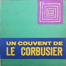 UN COUVENT DE LE CORBUSIER UN COUVENT DE LE CORBUSIER